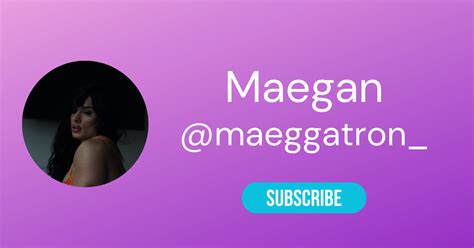 maeggatron xxx|Maegan @maeggatron